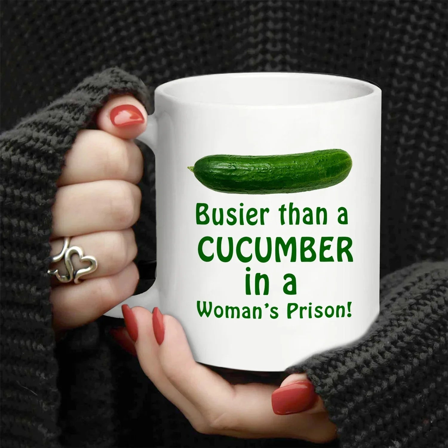 1PC, Busier Than A Cucumber in a Woman's Prison Coffee Mug, 320ml White Ceramic Mug, Funny Warter Cup, Sarcasm Mug
