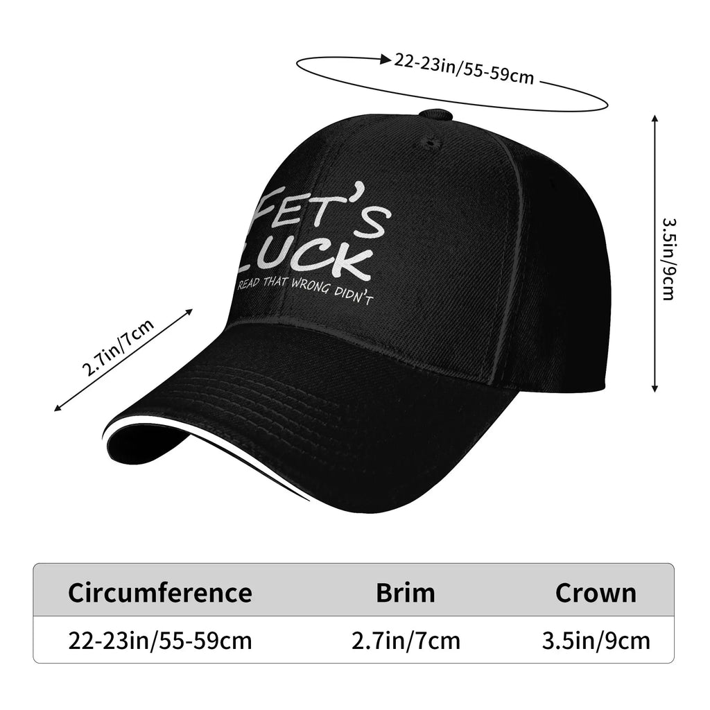 Fet’s Luck You Read That Wrong Didn’t you Baseball Cap Men Custom Hip Hop Hats Summer Classic Kpop Rock Adjustable Snapback Cap