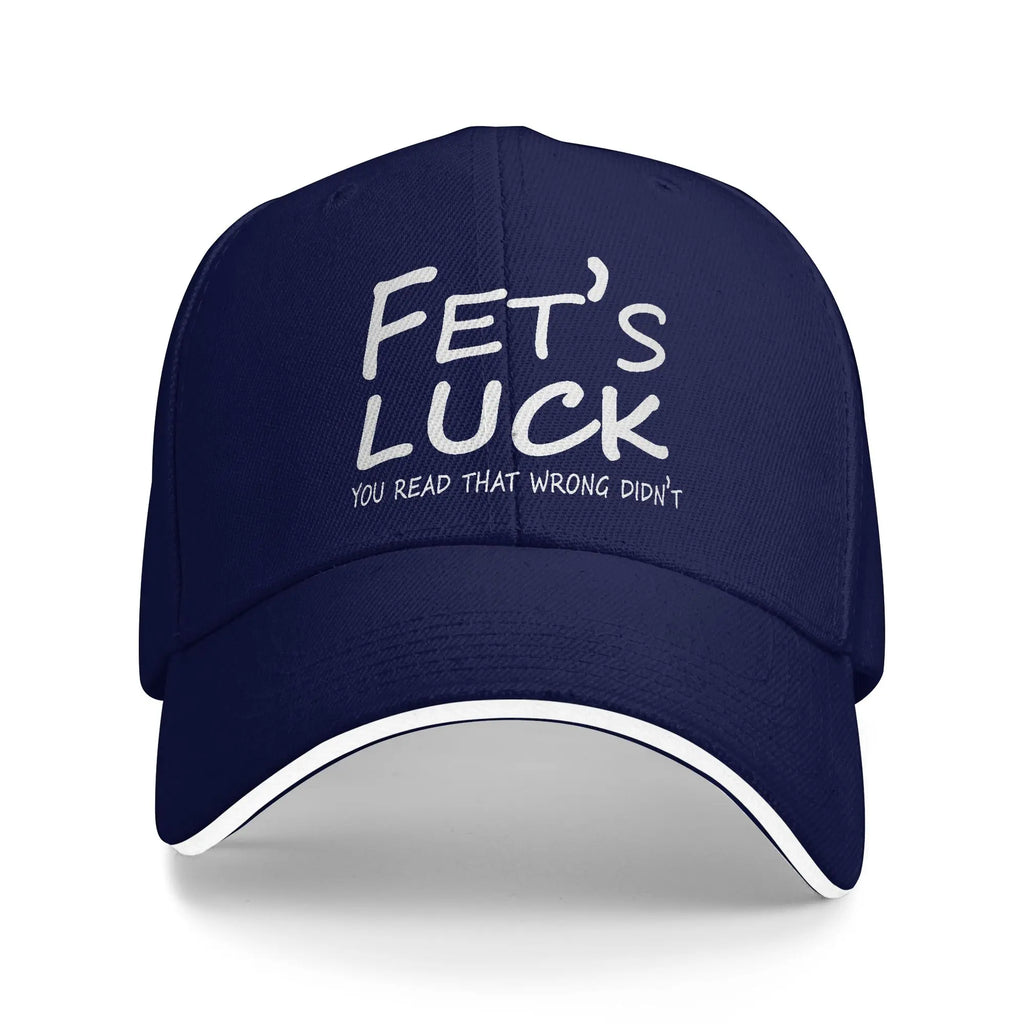 Fet’s Luck You Read That Wrong Didn’t you Baseball Cap Men Custom Hip Hop Hats Summer Classic Kpop Rock Adjustable Snapback Cap