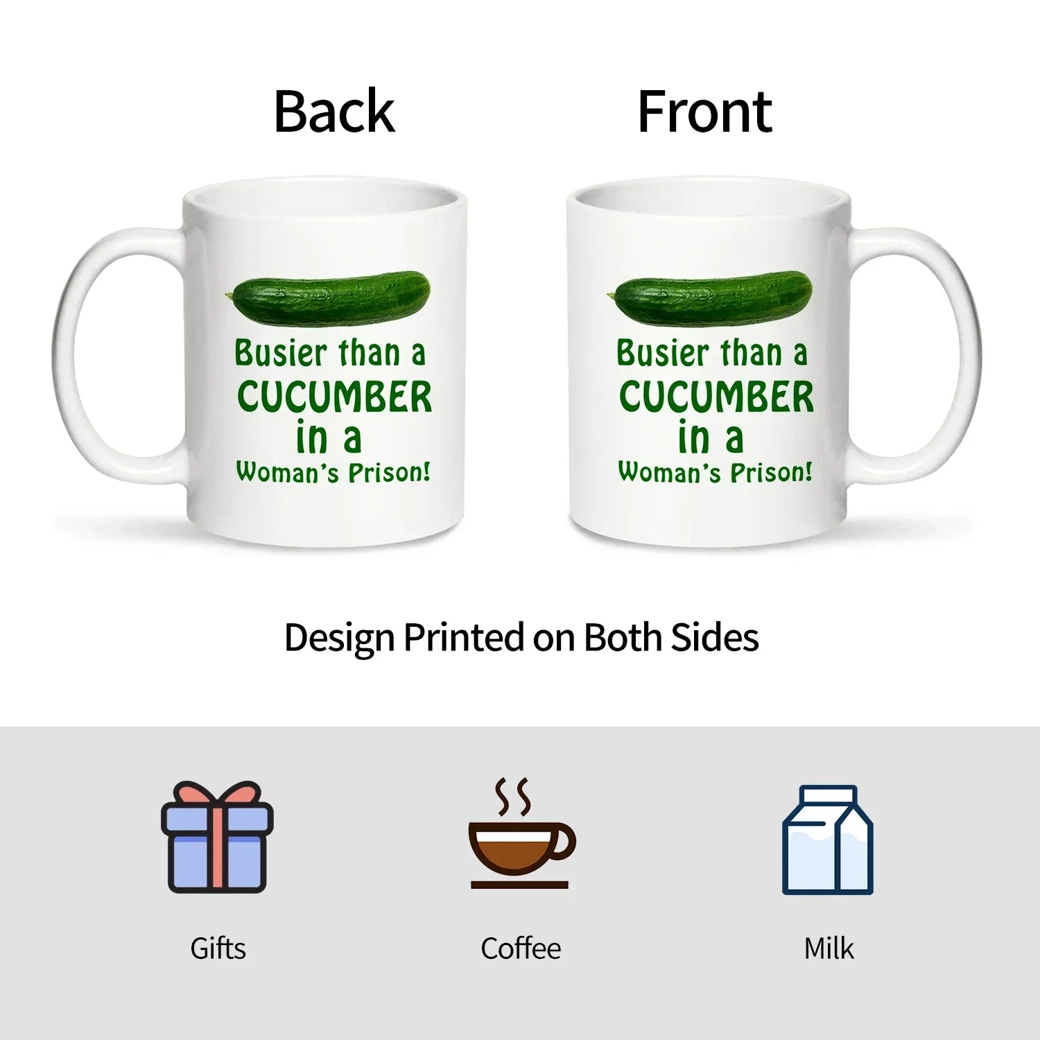 1PC, Busier Than A Cucumber in a Woman's Prison Coffee Mug, 320ml White Ceramic Mug, Funny Warter Cup, Sarcasm Mug
