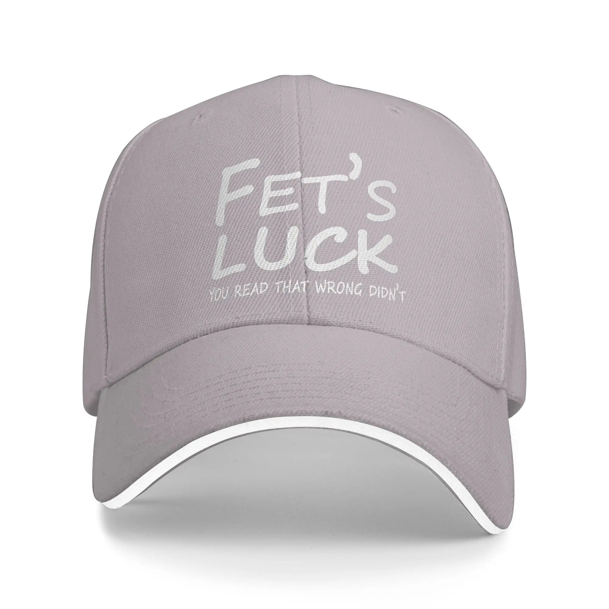 Fet’s Luck You Read That Wrong Didn’t you Baseball Cap Men Custom Hip Hop Hats Summer Classic Kpop Rock Adjustable Snapback Cap - The Melt Theory Lab by Kandylandlaiid LLC