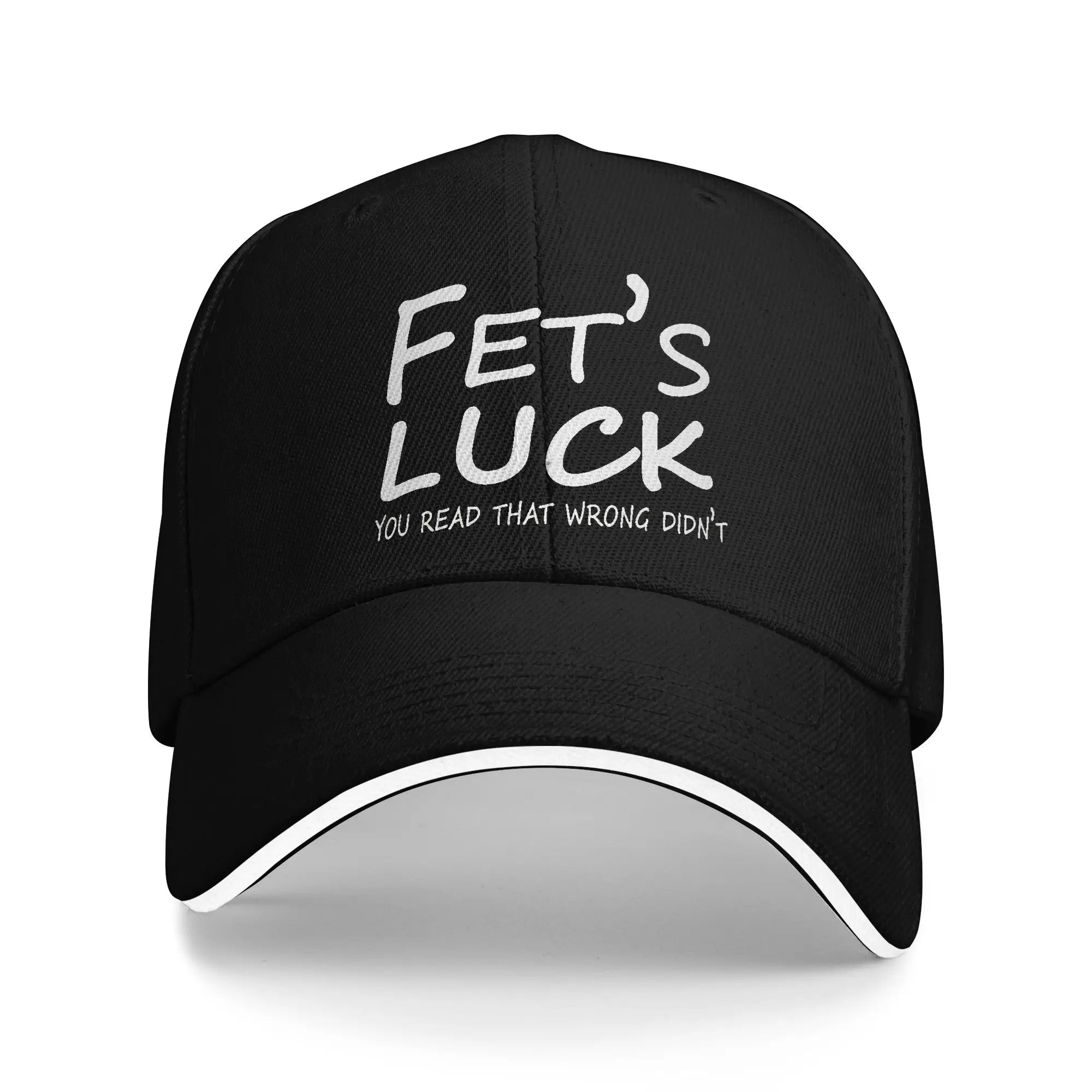 Fet’s Luck You Read That Wrong Didn’t you Baseball Cap Men Custom Hip Hop Hats Summer Classic Kpop Rock Adjustable Snapback Cap - The Melt Theory Lab by Kandylandlaiid LLC